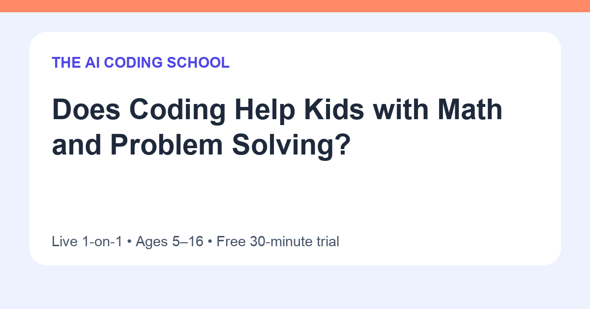 Does Coding Help Kids with Math and Problem Solving? | The AI Coding School